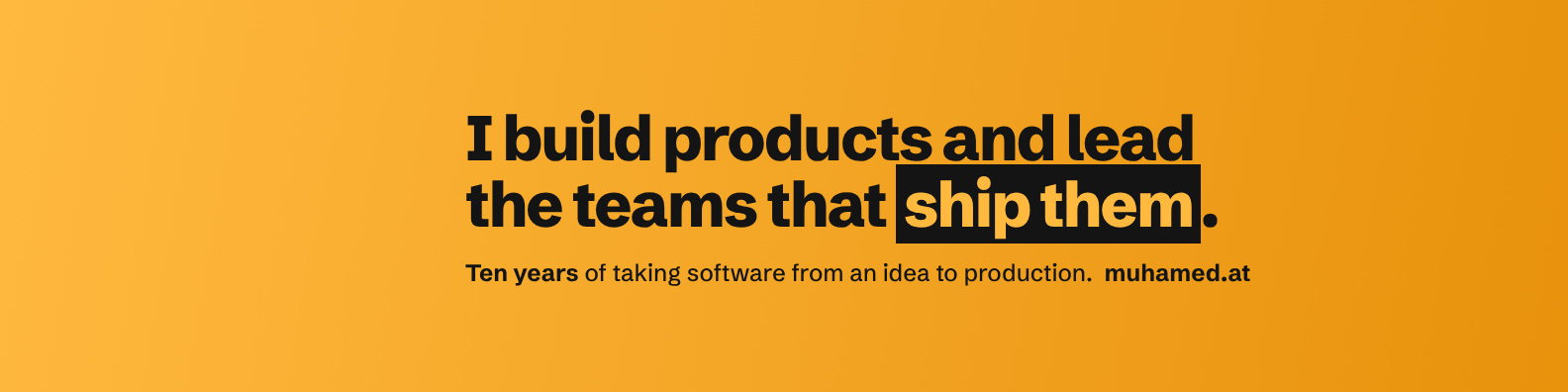 LinkedIn header: I build products and lead the teams that ship them, on amber